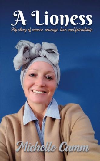The front cover of Michelle Camm's book - 'A Lioness'